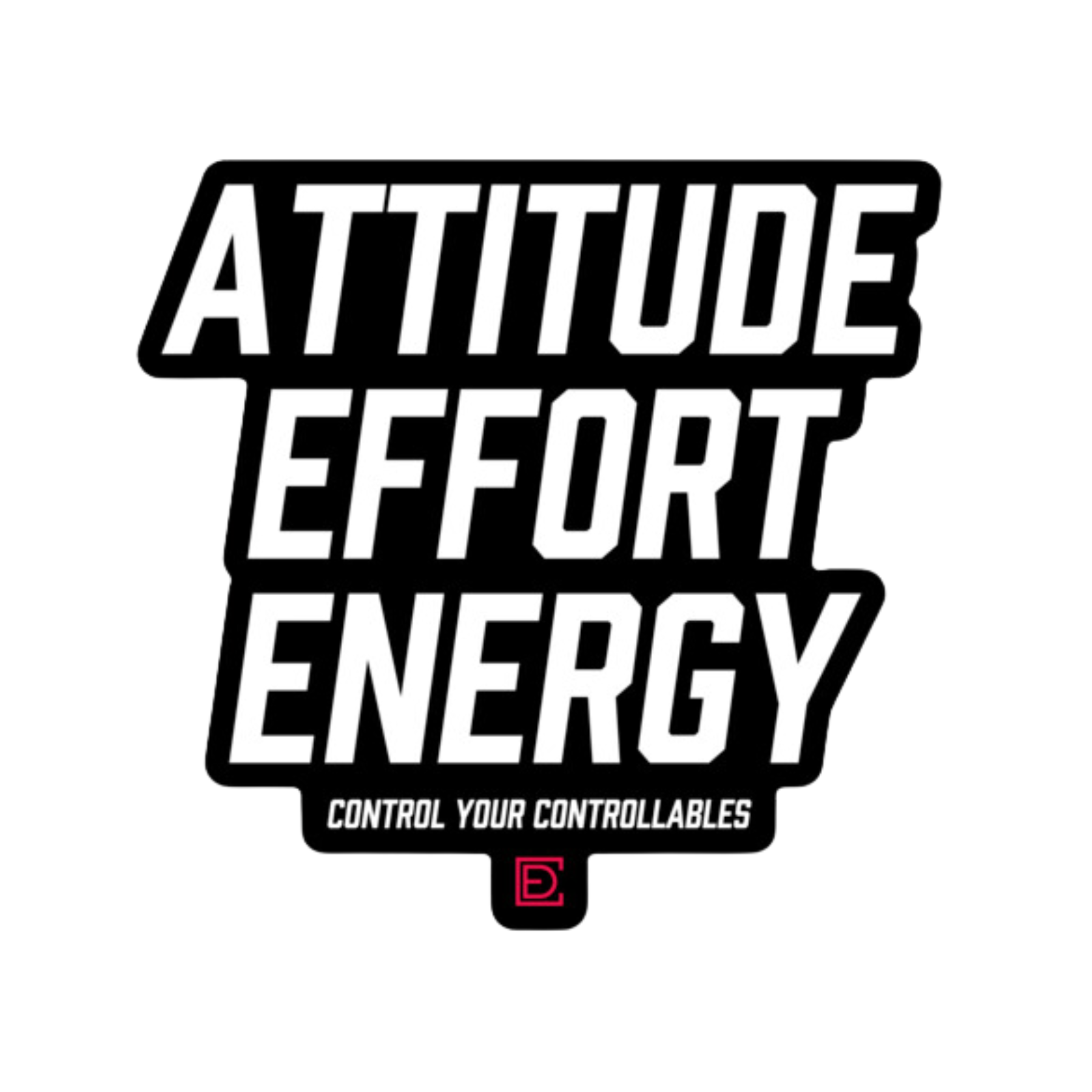 Attitude Effort Energy Sticker