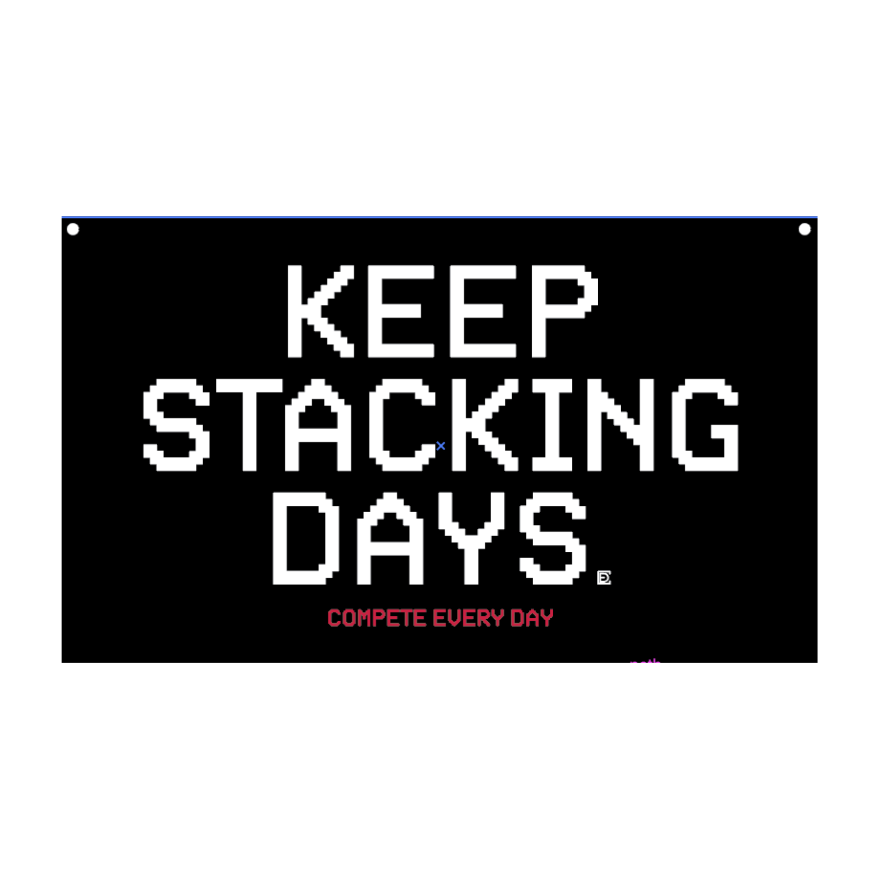 Keep Stacking Days flag